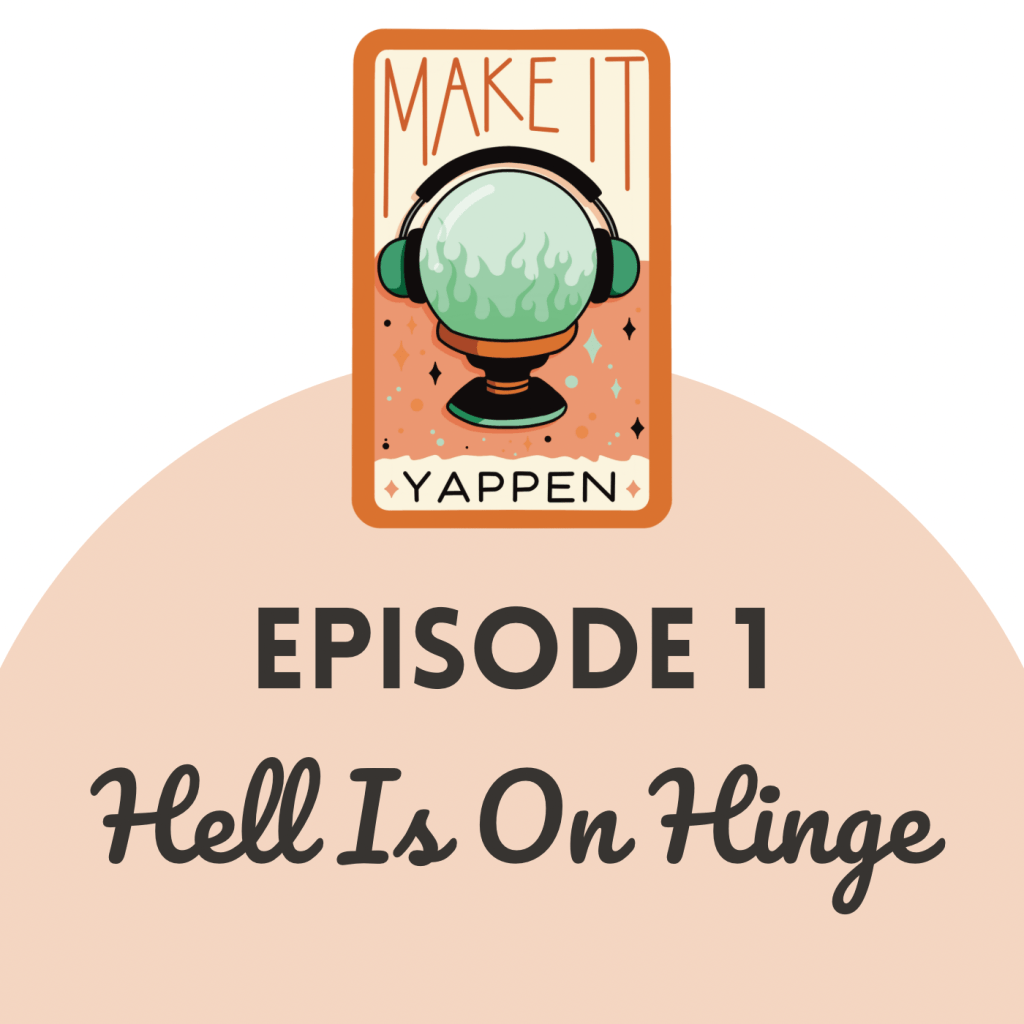 EPISODE 1: Hell is on&nbsp;Hinge