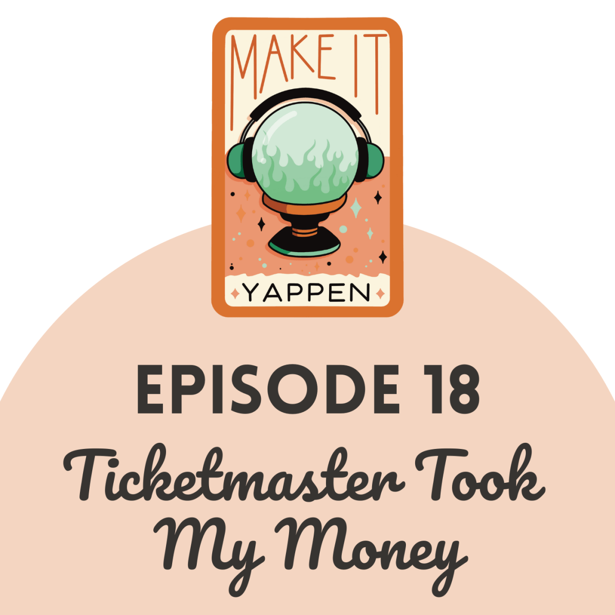 EPISODE 18: Ticketmaster Took My&nbsp;Money